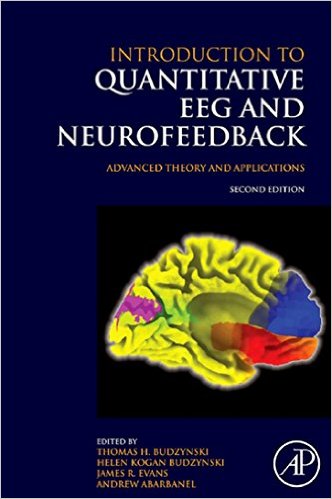 Introduction to Quantitative EEG and Neurofeedback: Advanced Theory and Applications